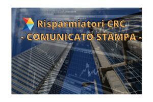 COMUNICATO STAMPA RISPARMIATORI  CRC