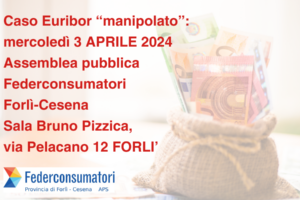 Euribor manipolato: inizia l’attività di informazione, controllo e reclamo per i mutui e i finanziamenti in essere fra settembre 2005 e maggio 2008