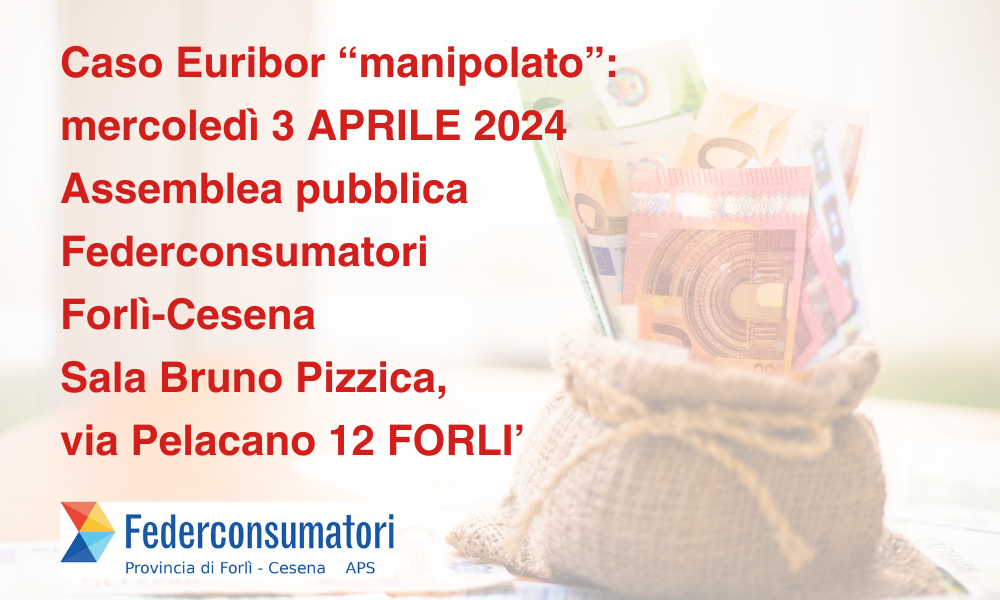 Al momento stai visualizzando Euribor manipolato: inizia l’attività di informazione, controllo e reclamo per i mutui e i finanziamenti in essere fra settembre 2005 e maggio 2008